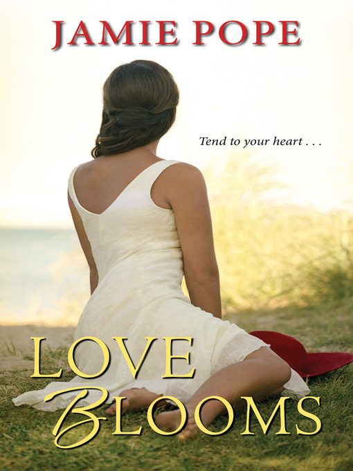 Title details for Love Blooms by Jamie Pope - Available